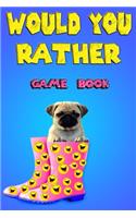 would you rather game book: Would you rather questions fun games, Silly and Hilarious Questions, Themed Interactive and Family friendly question game for boys, girls, kids, tee