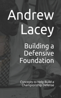 Building a Defensive Foundation