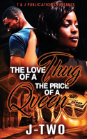 Love of A Thug, The Price of A Queen