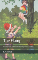 The Flamp: The Ameliorator, and The Schoolboy's Apprentice: Large Print