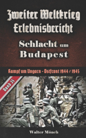 Zweiter Weltkrieg Erlebnisbericht Schlacht um Budapest