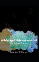 Middle-Aged Eighteen-Year-Old