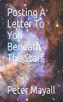 Posting A Letter To You Beneath The Stars