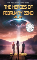 Heroes of February 22nd, Volume 1