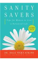 Sanity Savers: Tips for Women to Live a Balanced Life