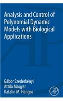 Analysis and Control of Polynomial Dynamic Models with Biological Applications