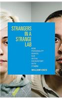 Strangers in a Strange Lab