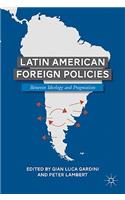 Latin American Foreign Policies