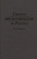 Creative Breakthroughs in Politics