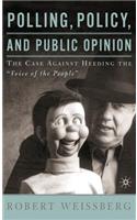 Polling, Policy, and Public Opinion