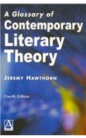 Glossary of Contemporary Literary Theory Fourth Edition
