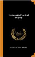 Lectures on Practical Surgery