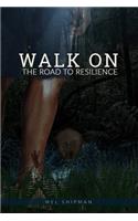 Walk on the Road to Resilience