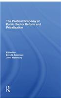 Political Economy of Public Sector Reform and Privatization