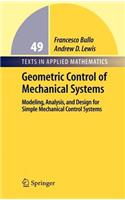 Geometric Control of Simple Mechanical Systems: Modeling, Analysis, and Design for Simple Mechanical Control Systems
