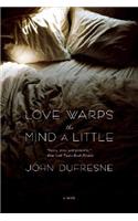 Love Warps the Mind a Little