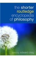 The Shorter Routledge Encyclopedia of Philosophy