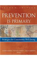 Prevention Is Primary: Strategies for Community Well Being