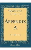 Appendix a (Classic Reprint)