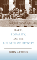 Race, Equality, and the Burdens of History