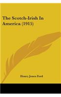 The Scotch-Irish In America (1915): (English)