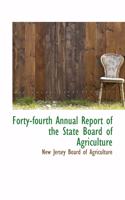 Forty-Fourth Annual Report of the State Board of Agriculture