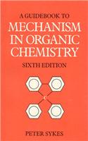 Guidebook to Mechanism in Organic Chemistry