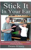 Stick it in Your Ear