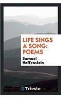 Life Sings a Song: Poems