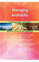 Managing Availability A Complete Guide - 2019 Edition