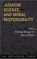 Judaism, Science, and Moral Responsibility