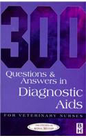 300 Questions and Answers in Diagnostic Aids for Veterinary Nurses