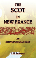 Scot in New France, An Ethnological Study