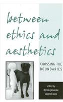 Between Ethics and Aesthetics