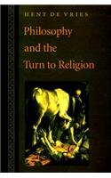 Philosophy and the Turn to Religion