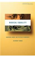Radical Equality: Ambedkar, Gandhi, and the Risk of Democracy(Cultural Memory in the Present)
