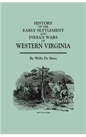 History of the Early Settlement and Indian Wars of Western Virginia