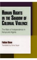 Human Rights in the Shadow of Colonial Violence