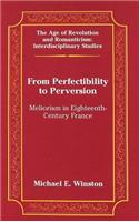 From Perfectibility to Perversion