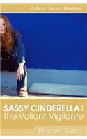 Sassy Cinderella and the Valiant Vigilante – A Ruby Taylor Mystery