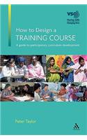 How to Design a Training Course: A Guide to Participatory Curriculum Development(English)