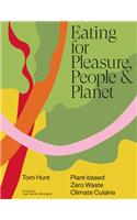 Eating for Pleasure, People & Planet