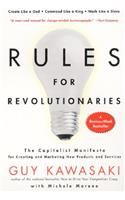 Rules for Revolutionaries: The Capitalist Manifesto for Creating and Marketing New Products and Services
