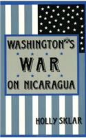 Washington's War on Nicaragua
