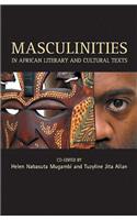 Masculinities in African Literary and Cultural Texts
