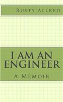 I am an Engineer