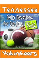 Daily Devotions for Die-Hard Kids Tennessee Volunteers