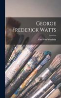 George Frederick Watts