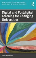 Digital and Postdigital Learning for Changing Universities