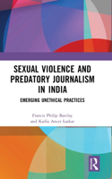 Sexual Violence and Predatory Journalism in India